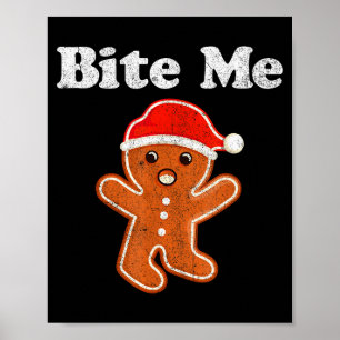 Funny Gingerbread Man Bite Me Christmas Cookie Cos Poster