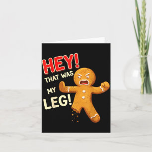 Funny Gingerbread Man Cookies That Was My Leg Cook Card