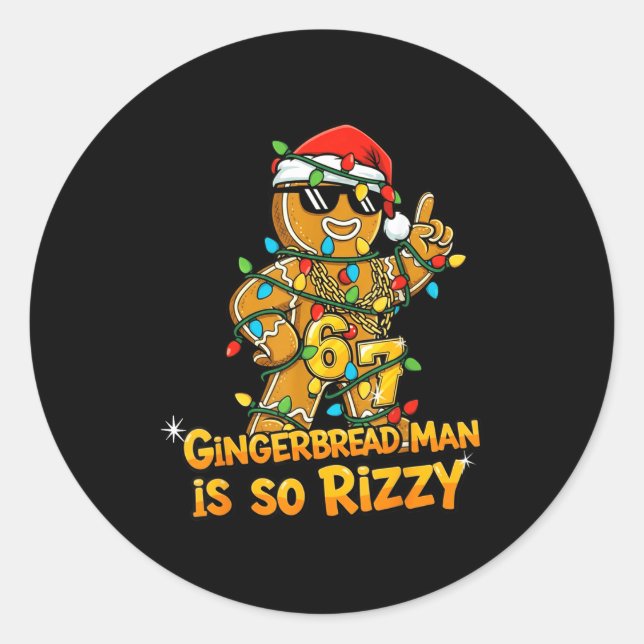 Funny Gingerbread Man Is So Rizzy Christmas Meme 6 Classic Round Sticker (Front)
