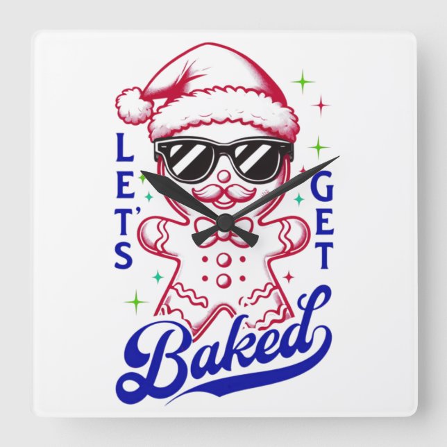 Funny Gingerbread Man - Let's Get Baked Square Wall Clock (Front)