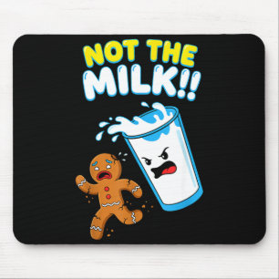 Funny Gingerbread Man Not The Milk Pun Cookies Wom Mouse Pad
