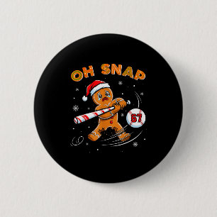 Funny Gingerbread Man Oh Snap 67 Baseball Meme Fun 6 Cm Round Badge