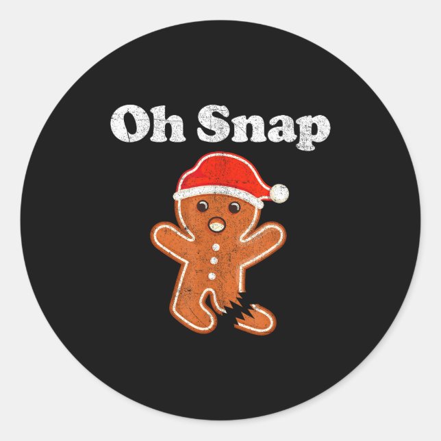 Funny Gingerbread Man Oh Snap Christmas Cookie Cos Classic Round Sticker (Front)