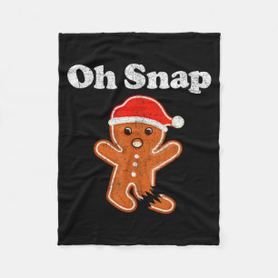 Funny Gingerbread Man Oh Snap Christmas Cookie Cos Fleece Blanket