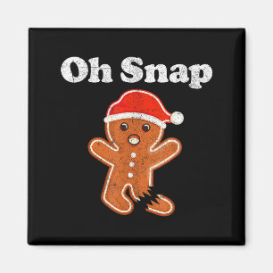 Funny Gingerbread Man Oh Snap Christmas Cookie Cos Magnet