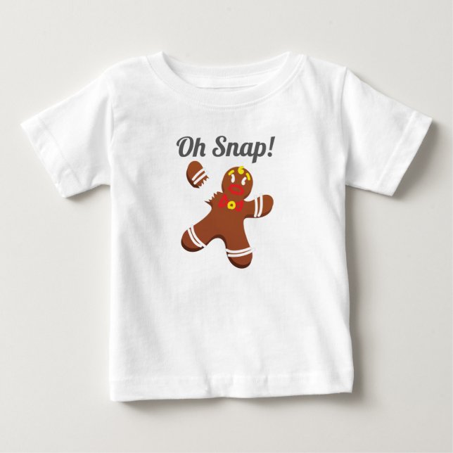 Funny Gingerbread Man Oh Snap Christmas Gift Baby T-Shirt (Front)