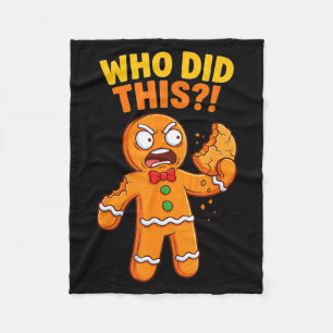 Funny Gingerbread Man Who Did This Pun Cookies Wom Fleece Blanket