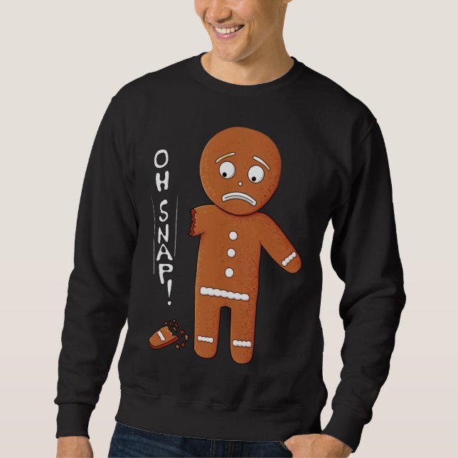 Funny Gingerbread Oh Snap Christmas Pun Sweatshirt (Front)