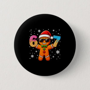Funny Gingerbread Six Seven 67 Ice Cream Drip Chri 6 Cm Round Badge