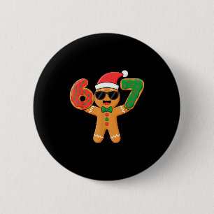 Funny Gingerbread Six Seven 67 Ice Cream Drip Chri 6 Cm Round Badge