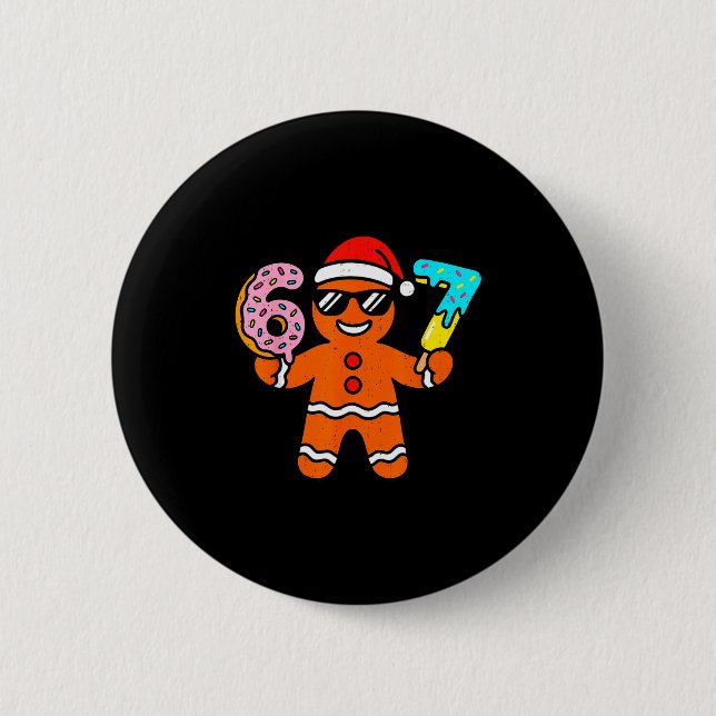 Funny Gingerbread Six Seven 67 Ice Cream Drip Chri 6 Cm Round Badge (Front)