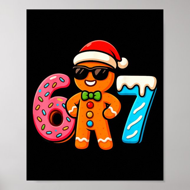 Funny Gingerbread Six Seven 67 Ice Cream Drip Chri Poster (Front)