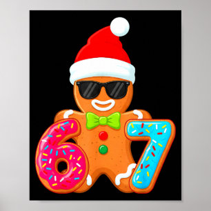 Funny Gingerbread Six Seven 67 Ice Cream Drip Chri Poster