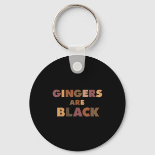 Funny Gingers Are Black Meme, Ginger Blacks Redhea Key Ring