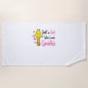 Funny Giraffe Girl Just A Girl Who Loves Giraffes Beach Towel