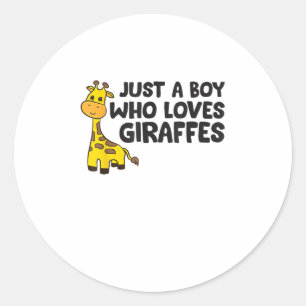Funny Giraffe Just a Boy Who Loves Giraffes Classic Round Sticker