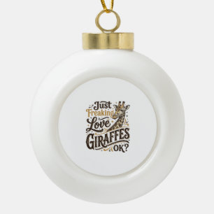 Funny Giraffe Lover Vintage Typography Shirt Desig Ceramic Ball Christmas Ornament