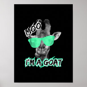 Funny Giraffe Moo Im A Goat Cute Zoo Animal Gift Poster