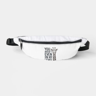 Funny Giraffe You Aren’t Even on My Level T-Shirt_ Bum Bags