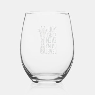 Funny Giraffe You Aren’t Even on My Level T-Shirt_ Stemless Wine Glass