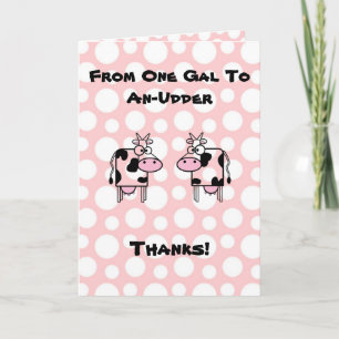 Funny Girl to Girl Cartoon Cow Animal Thank You Card