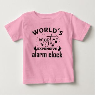 Funny girls expensive alarm clock word art  baby T-Shirt