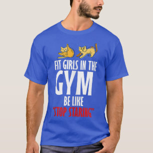 Funny Girls Fitness Meme 99 T-Shirt