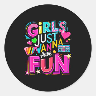 Funny Girls Just W Have Fun Awesome 70's 80's 90's Classic Round Sticker