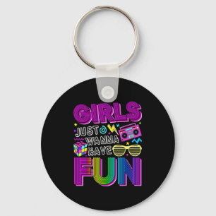 Funny Girls Just W Have Fun Awesome 70's 80's 90's Key Ring