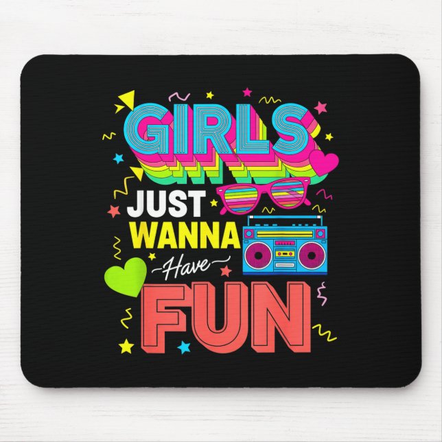 Funny Girls Just W Have Fun Awesome 70's 80's 90's Mouse Pad (Front)