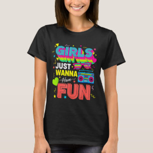 Funny Girls Just W Have Fun Awesome 70's 80's 90's T-Shirt