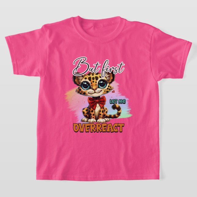 Funny girls sarcasm over react word art T-Shirt (Laydown)
