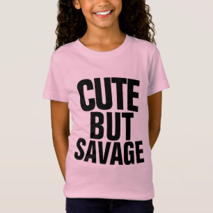 Funny Girls T-Shirts, CUTE BUT SAVAGE T-Shirt