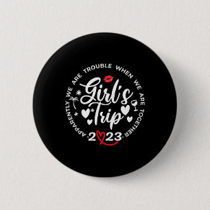 Funny Girls Trip Matching Vacation Weekend Girls P 6 Cm Round Badge