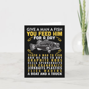 Funny Give A Man A Fish Fisherman Quote Fishing Lo Card