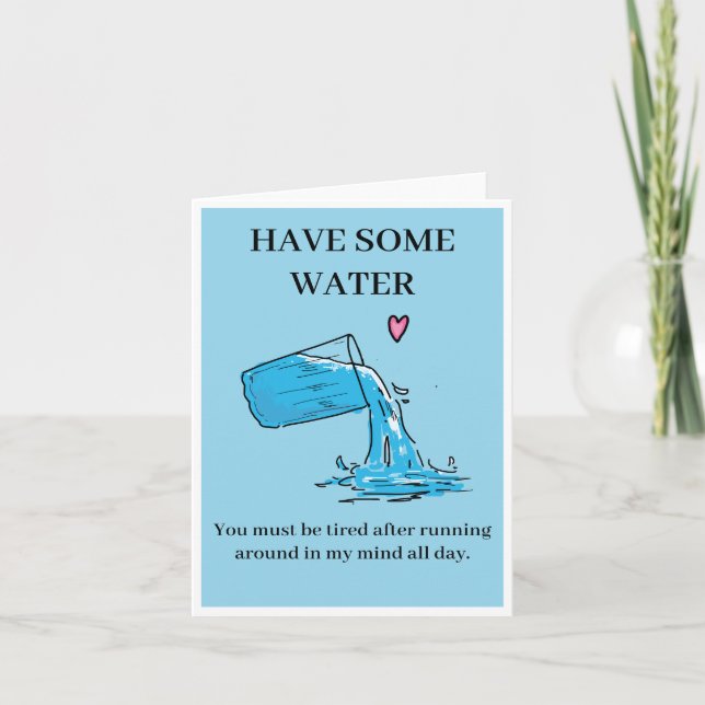 Funny glass of water Valentine's Card (Front)