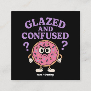 Funny Glazed and Confused Doughnut design Square Business Card