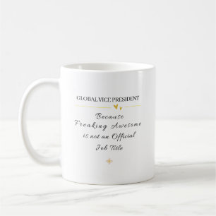 Funny Global Vice President Gift Coffee Mug