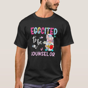 Funny Gnome Eggcited To Be A Counsellor Bunny East T-Shirt
