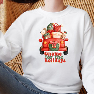 Funny Gnome for the Holidays Christmas Sweatshir Sweatshirt