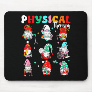 Funny Gnome Physical Therapy Pt Physical Therast C Mouse Pad
