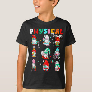 Funny Gnome Physical Therapy Pt Physical Therast C T-Shirt