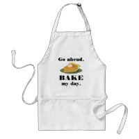 Funny Go Ahead Bake My Day Pie Baking Humour