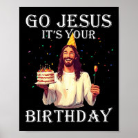 Funny Go Jesus It's Your Birthday Merry Christmas 