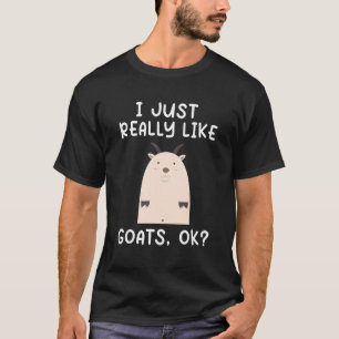 Funny Goat I Just Really Like Goats OK Cute Goat L T-Shirt