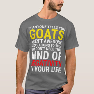 Funny Goat Lover If Anyones Tells You Goats Arent  T-Shirt