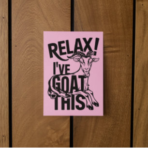 Funny Goat Quote Relax I've Goat This Postcard