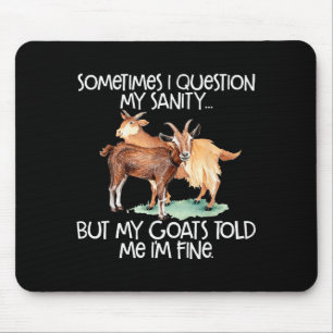 Funny Goat Tee For Crazy People Who Speak With Goa Mouse Pad