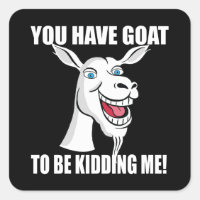 Funny Goat to be kidding me Lettering Cute