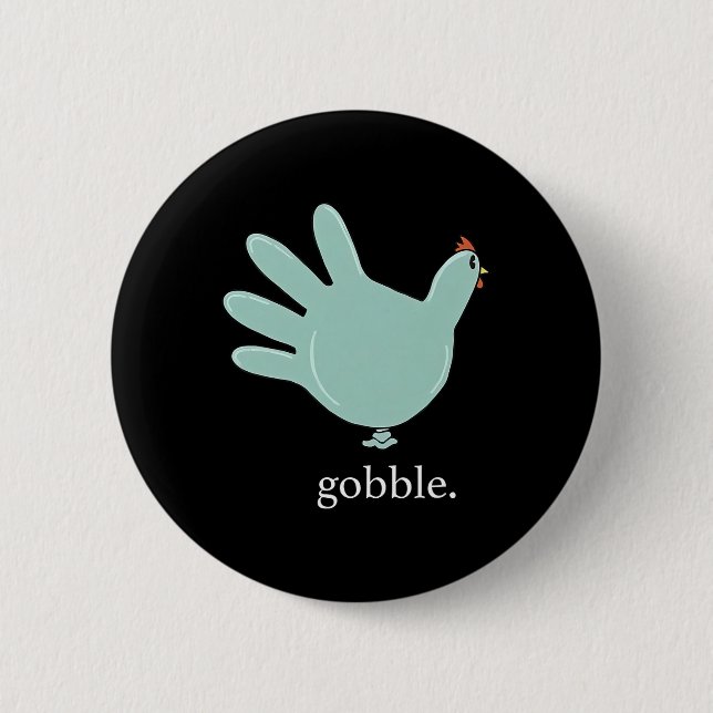 Funny Gobble Turkey Glove Medical Nures Thanksgivi 6 Cm Round Badge (Front)